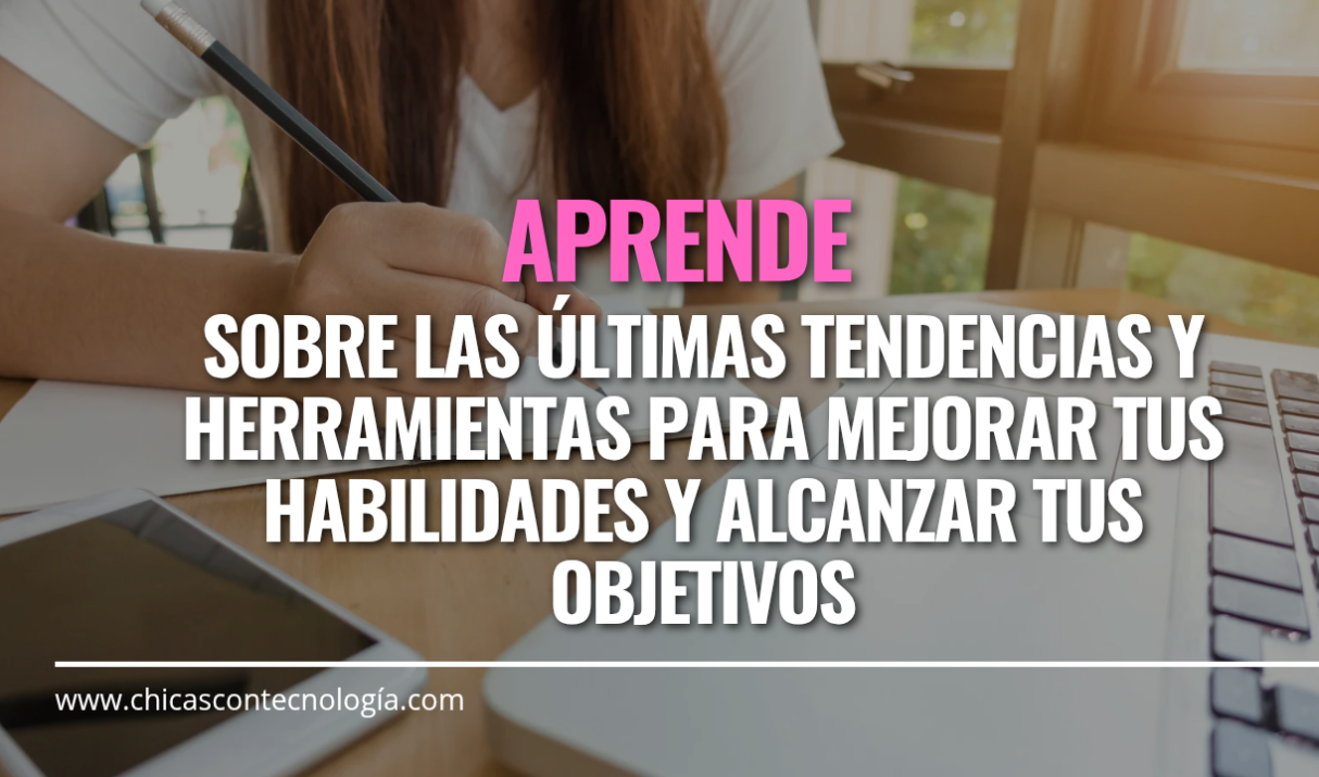 Aprende y Mejora: Cómo Aprender Nuevas Habilidades y Mejorar tu Educación