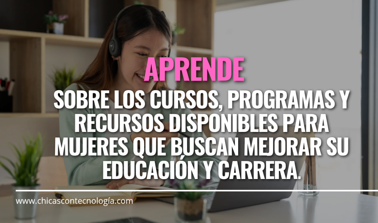 Oportunidades de Educación en Línea para Mujeres: Un Mundo de Posibilidades