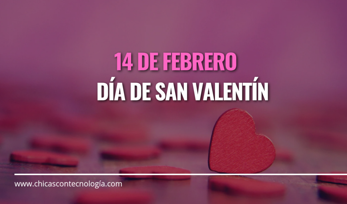 14 de febrero: Día de San Valentín