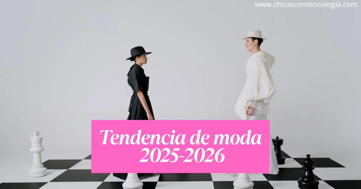 Tendencia de moda para las mujeres este 2025- 2026